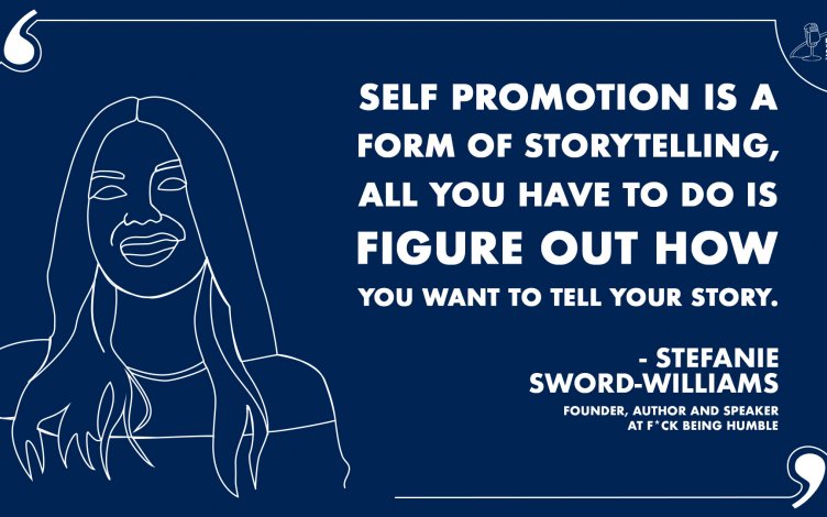 Why Self-Promotion Isn't A Dirty Word - An Interview with Stefanie Sword Williams