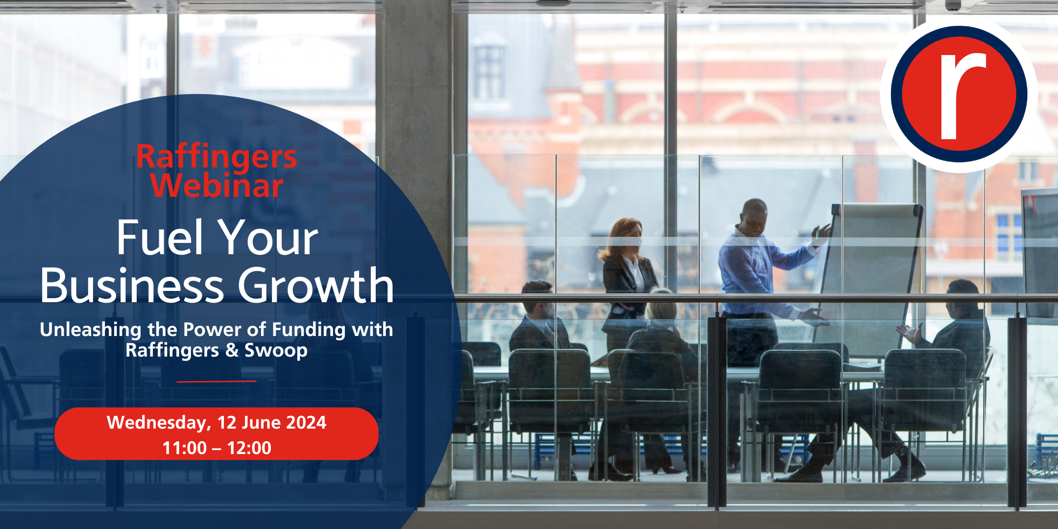 Webinar: Fuel Your Business Growth - Unleashing the Power of Funding with Raffingers & Swoop